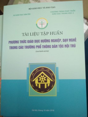 TẬP HUẤN GIÁO DỤC HƯỚNG NGHIỆP DẠY NGHỀ TRONG CÁC TRƯỜNG PHỔ THÔNG DÂN TỘC NỘI TRÚ, NĂM 2018